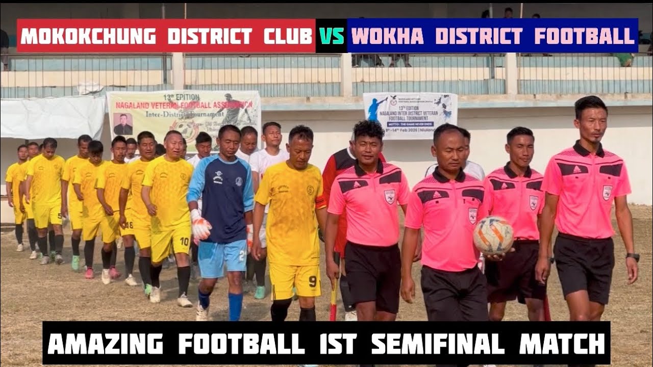 Mokokchung District 🆚 Wokha District ||1st Semifinal Match 13th Nagaland Veteran Football Tournament