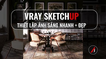 ✅[ VRAY SKETCHUP ] THIẾT LẬP ÁNH SÁNG NỘI THẤT NHANH + ĐẸP