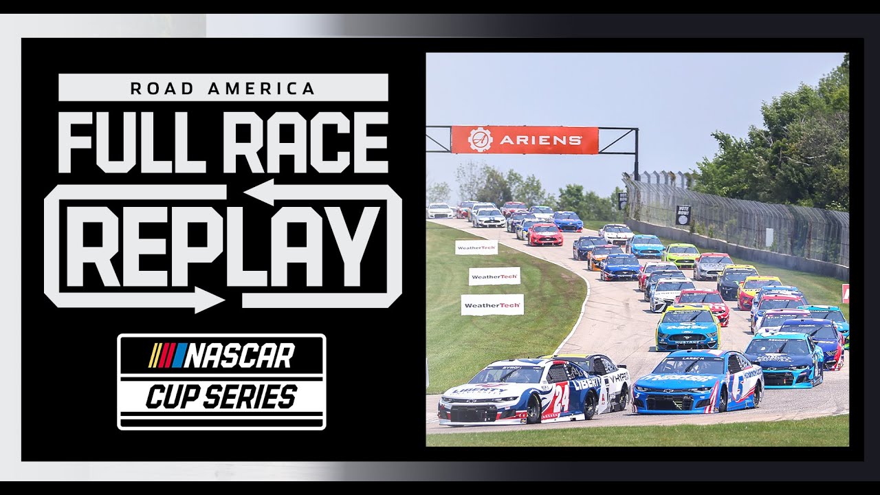 Jockey Made In America 250 from Road America NASCAR Cup Series Full Race Replay.