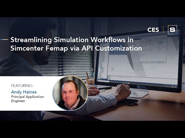 Streamlining Simulation Workflows in Simcenter Femap via API Customization