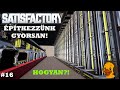 HOGYAN ÉPÍTKEZZÜNK GYORSAN? | Satisfactory #16