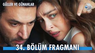 Güller ve Günahlar - Güller ve Günahlar 34. Bölüm Fragmanı