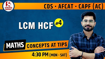 #22 LCM HCF (Part 4) | Maths Classes for CDS / AFCAT / CAPF (AC) | By Sanjay Sir