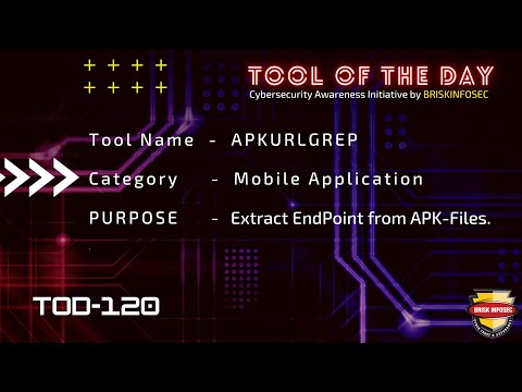 Apkurlgrep Tool to extract endpoint from Apk files | TOD - 120 | Briskinfosec