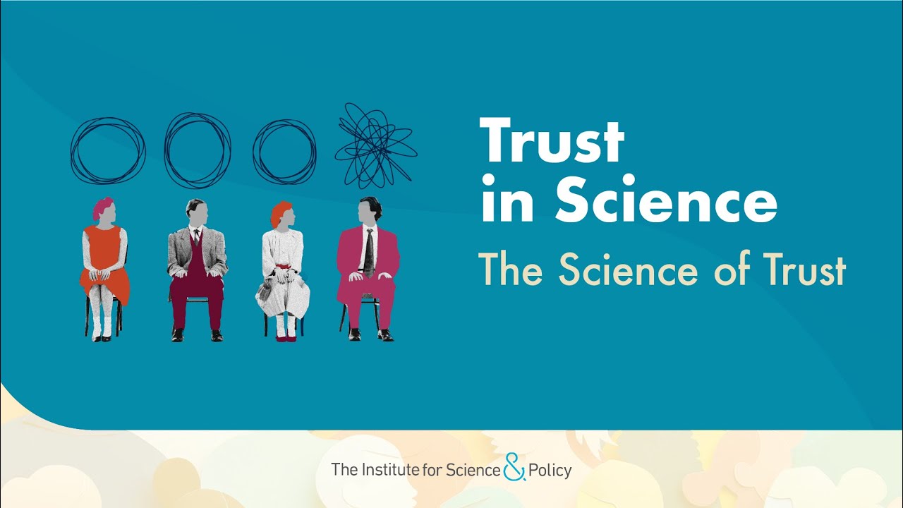 Trust in Science: The Science of Trust