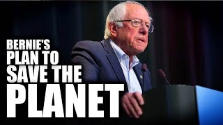 How Bernie Sanders' MASSIVE Green New Deal Proposal Could Literally Save the Planet