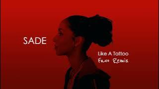 Sade - Like A Tattoo (Favo Remix)