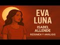 Eva Luna de Isabel Allende: Resumen y Análisis 📖