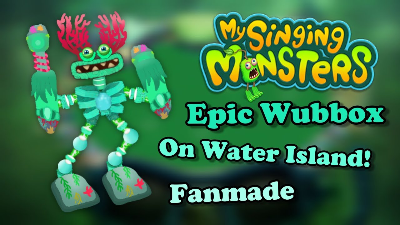 EPIC WUBBOX ON WATER ISLAND IS HERE! - My Singing Monsters 