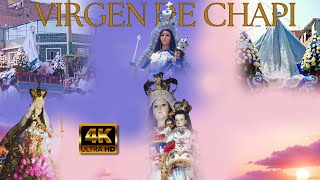 4K | Virgen de Chapi | Carmen de la legua Reynoso | 2024