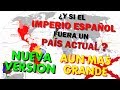 2.0. ¿Y si el Imperio Español fuera un país actual?