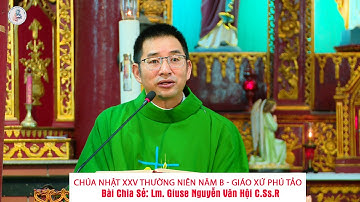Bài Chia Sẻ Lm: Giuse Nguyễn Văn Hội C.Ss.R - Thánh Lễ Chúa Nhật XXV Thường Niên Năm B