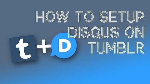 Installing Disqus on Tumblr