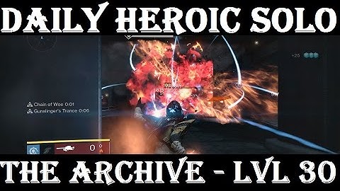 Destiny Daily Heroic Story Solo - Level 30 - The Archive