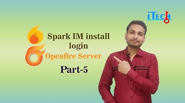Openfire Part-5 | how to download & install Spark client | how to Spark login and configuration