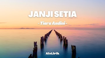 Tiara Andini - Janji Setia (Lirik Lagu)