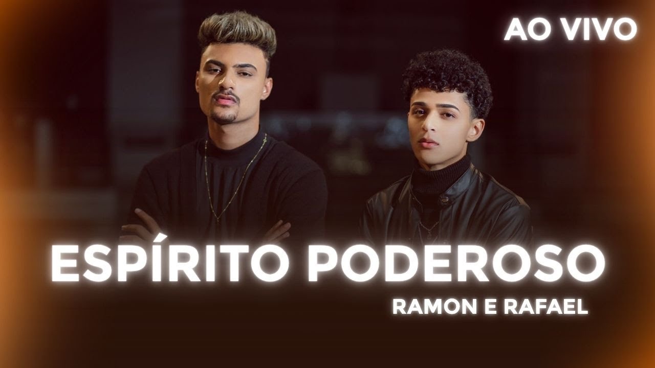 Espírito Poderoso – Ramon e Rafael | Um Clamor de Avivamento e Poder do ...