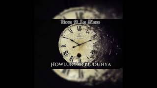 Rova ft La Blaze - Howlukyar Bu Dunya (TURKMEN RAP)