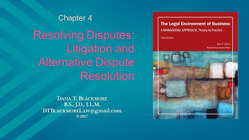 Chapter 4 Resolving Diputes   Litigation and Alternative Dispute Resolution