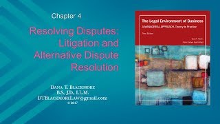 Chapter 4 Resolving Diputes   Litigation and Alternative Dispute Resolution
