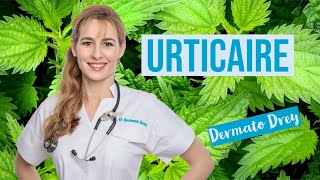 Urticaire, des plaques qui grattent ! Qu'est ce que c'est ? #DermatoDrey