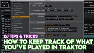 Traktor Tips & Tricks: How To Keep Track Of What You’ve Played