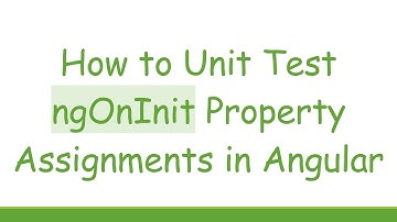 How to Unit Test ngOnInit Property Assignments in Angular
