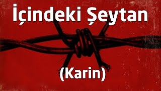İçindeki Şeytan Karin - Cinler Serisi