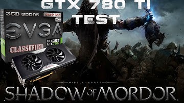 Middle Earth Shadow of Mordor Benchmark Geforce GTX 780 Ti GPU Test Ultra