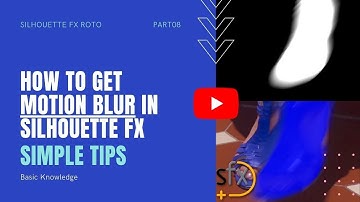 How to Do Motion Blur Roto In Silhouette Fx | Motion Blur Roto In Silhouette Hindi Class 08