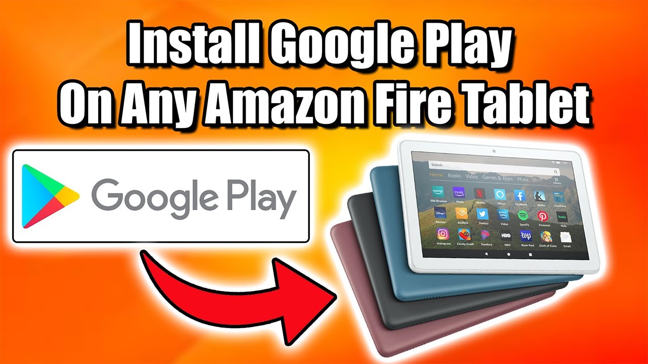 how to install google play store on amazon fire tablet