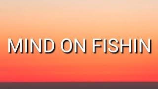 TRACE ADKINS - MIND ON FISHIN (LYRICAL)