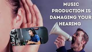 Follow These Tips To Stop DAMAGING  Your Ears In Music Production