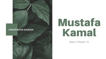 Mustafa Kamal (1) by Prof. Danish, Inter-Part 2
