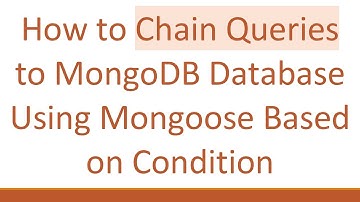 How to Chain Queries to MongoDB Database Using Mongoose Based on Condition