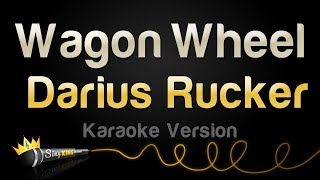 Video thumbnail of "Darius Rucker - Wagon Wheel (Karaoke Version)"