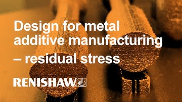 Design for metal additive manufacturing – residual stress