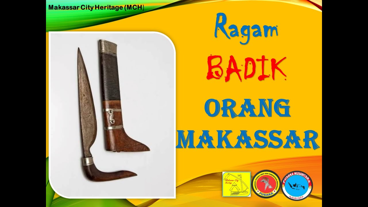 Bagian 1_ RAGAM BADIK ORANG MAKASSAR