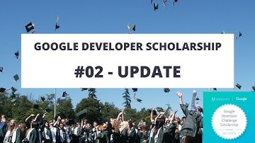 The Google Developer Scholarship #02 - Update