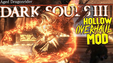 This Is The SCARIEST Boss In This Mod So Far! "The Aged Dragonrider"   DS3 Hollow Overhaul Mod 6