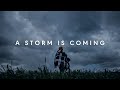 A storm is coming  model  4k