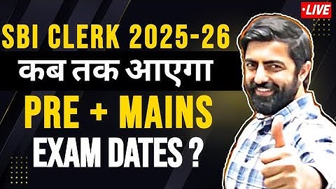 Now Wait For SBI CLERK 2025....Expected Notification & Exams Dates !!!