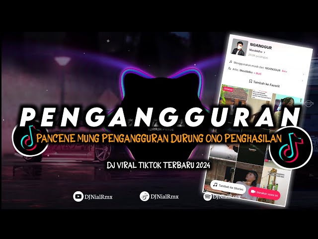 DJ Pengangguran Remix Viral TikTok Terbaru 2024 Full Bass class=