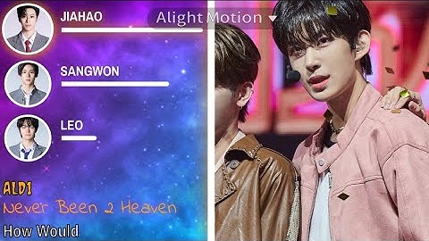 How would ALD1 (ALPHA DRIVE ONE) sing Never Been 2 Heaven by BOYS II PLANET