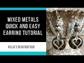 QUICK AND EASY EARRING TUTORIAL! Mix your metals to create visual interest.