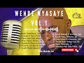 BEST Of WENDE NYASAYE Vol 1 Mike Masubo Jnr BEST Of WENDE NYASAYE Vol 1 Mike Masubo Jnr