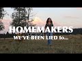 3 LIES HOMEMAKERS HAVE BEEN TOLD / criticized for being traditional / homemaker
