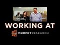 Working at murphy research