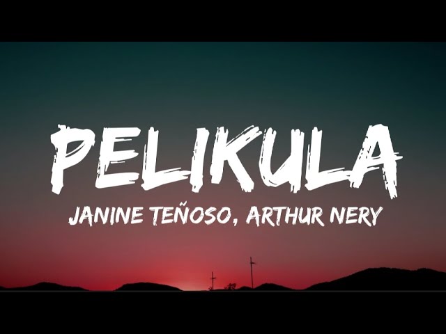 Janine Teñoso, Arthur Nery-Pelikula(Lyrics)