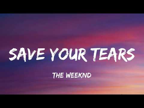 Save Your Tears - The Weeknd (Lyrics)